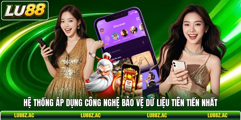 Hệ thống áp dụng công nghệ bảo vệ dữ liệu tiên tiến nhất