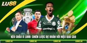 Kèo Châu Á Lu88