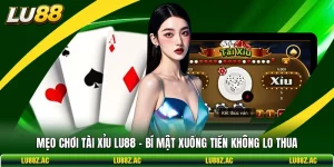 Mẹo Chơi Tài Xỉu LU88